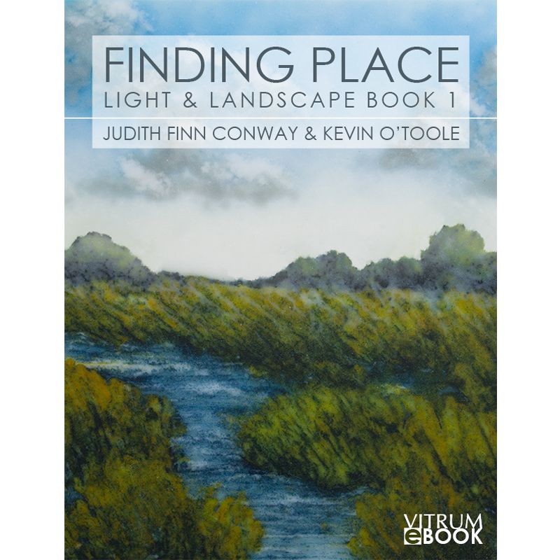 eBook - Finding Place: Light & Landscape Book 1 - Warm Glass