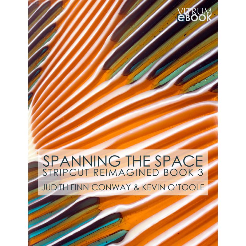 eBook - StripCut Reimagined Book 3: Spanning The Space - Warm Glass