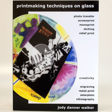 Printmaking Techniques on Glass - Warm Glass